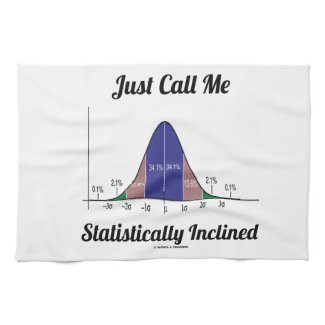 Just Call Me Statistically Inclined (Bell Curve) Kitchen Towel