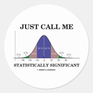 Just Call Me Statistically Significant Round Sticker