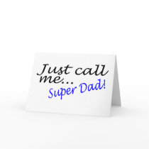 Just Call Me Super Dad cards by CelebrationZazzle Just Call Me Super Dad cards