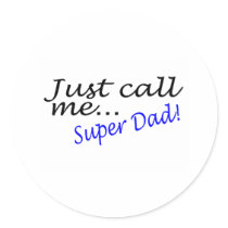 Just Call Me Super Dad stickers by CelebrationZazzle Just Call Me Super Dad stickers