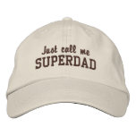 Just call me SUPERDAD Embroidered Hats