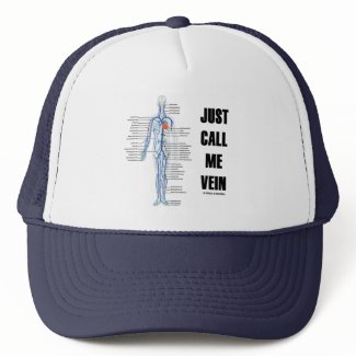 Just Call Me Vein (Circulatory System Attitude) hat