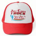 Just Cause I Rock, Doesn't Mean I'm Made of Stone  hats
