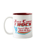 Just Cause I Rock, Doesn't Mean I'm Made of Stone  Mug