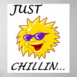 Just Chillin Full print