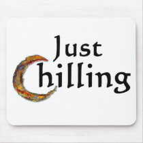 Just-Chilling mousepads