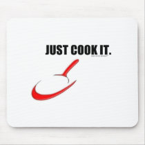 JUST COOK IT. MOUSE PADS