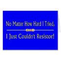 Just Couldn't Resistor cards