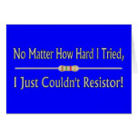 Just Couldn't Resistor Greeting Cards
