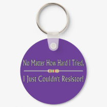 Just Couldn't Resistor keychains