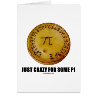 Just Crazy For Some Pi (Pi / Pie Math Humor) Card