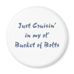 Just cruisin in my ol' Bucket of Bolts