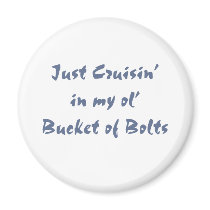 Just cruisin in my ol' Bucket of Bolts magnets