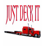 Just Deck It Tee Shirts