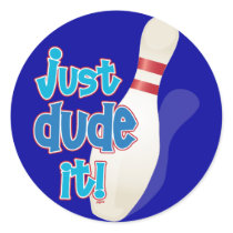 just dude it! stickers