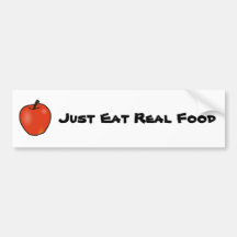 Just Eat Real Food Bumper Sticker