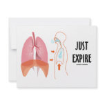 Just Expire (Health / Medicine / Anatomy Humor) Announcements