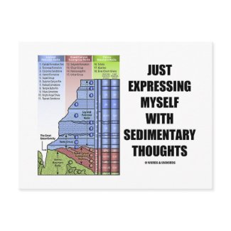 Just Expressing Myself With Sedimentary Thoughts postcard