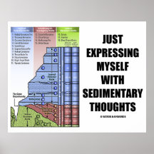 Just Expressing Myself With Sedimentary Thoughts Poster