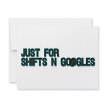 Just For Shifts and Gooogles invitations