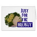 'just for the halibut' humorous parody card