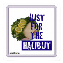 'just for the halibut' humorous parody Poster posters