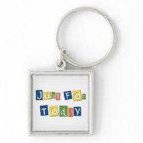 Just for Today Keychain