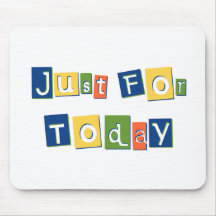 Just for Today Mousepad