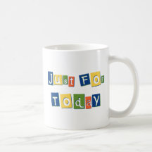 Just for Today Mug