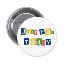 Just for Today Pins