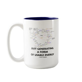 Just Generating A Form Of Usable Energy (Krebs) mug