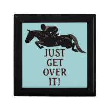 Just Get Over It Horse Jumping Keepsake Boxes