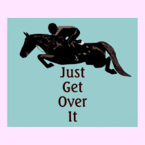 Just Get Over It Horse Jumping posters