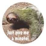 Just give me a minute! sticker
