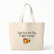 Just Give Me The Friggin Candy Candy Corn bag