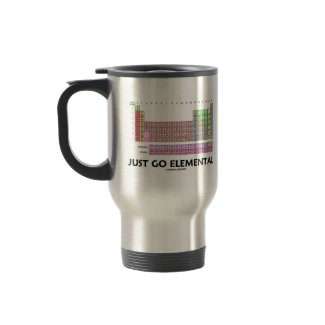 Just Go Elemental (Periodic Table Of Elements) mug