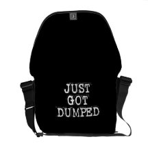 JUST GOT DUMPED MESSENGER BAG