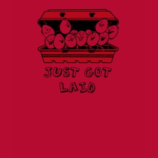 Just Got Laid Shirt Funny I Just Got Laid Shirt