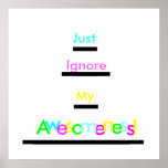 Just Ignore My Awesomeness posters