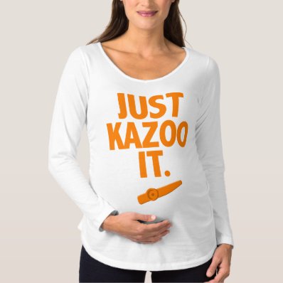 Just Kazoo It Momma T Shirts