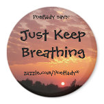 Just Keep Breathing (Sunset) Magnet