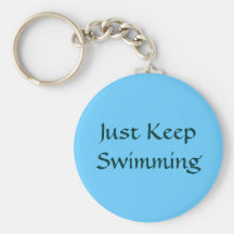 Just Keep Swimming Key Chain