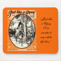 Just like a Gypsy Mousepad