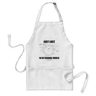 Just Lost In An Organic World (Krebs Cycle Humor) Aprons