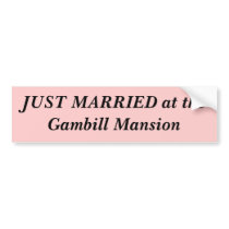 JUST MARRIED at theGambill Mansion bumper stickers by stilldazednconfuzed JUST MARRIED at theGambill Mansion bumper stickers