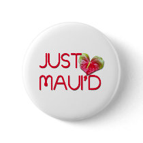 Just Maui'd Pin