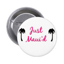 Just Maui'd Buttons buttons