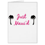 Just Maui'd Vertical Card