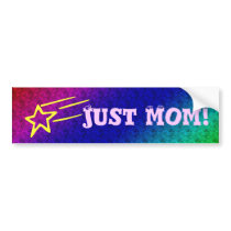 Just Mom Superstar Bumper Stickers
