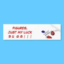 JUST MY LUCK bumper stickers